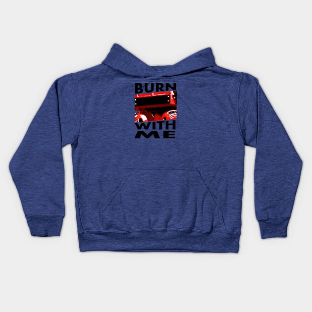 BURN WITH ME Kids Hoodie by KARMADESIGNER T-SHIRT SHOP